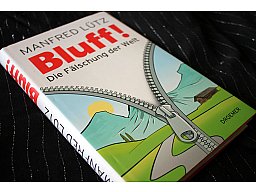 Bluff! - Die Fälschung der Welt Manfred Lütz