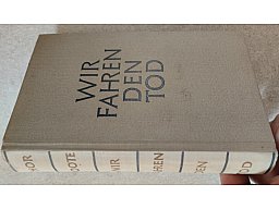 Wir fahren den Tod 1930 1.WK Munitionskolonne Thor Goote