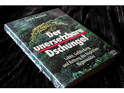 Der unersetzbare Dschungel - Leben Gefährdung und Rettung des tropischen Regenwaldes J. H. Reichhoff
