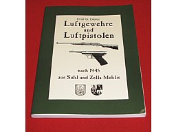 Luftgewehre und Luftpistolen nach 1945 aus Suhl und Zella-Mehlis von Ernst G. Dieter