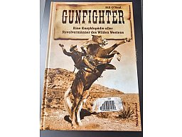 Buch: GUNFIGHTER – Eine Enzyklopädie aller Revolvermänner des Wilden Westens (Bill O’Neal)