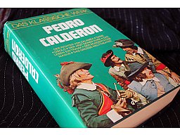 PEDRO CALDERON - DAS KLASSISCHE WERK Die Höhepunkte seines Schaffens