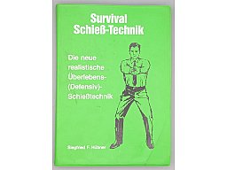 Survival Schieß-Technik – Siegfried F. Hübner