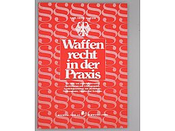 Waffenrecht in der Praxis – Karl Heinz Martin