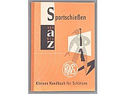 Sportschießen von A bis Z – Kleines Handbuch für Schützen