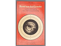 Rund um das Gewehr – Max Lenz