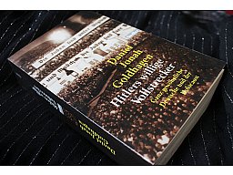 Hitlers willige Vollstrecker - Ganz gewöhnliche Deutsche und der Holocaust Daniel Jonah Goldhagen