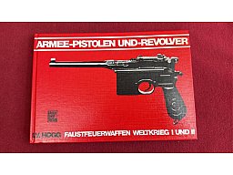 Armee Pistolen u. Revolver, Faustfeuerwaffen WK I und II