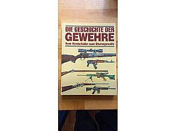 Die Geschichte der Gewehre – Vom Vorderlader zum Sturmgewehr (Roger Ford) – TOP Zustand!