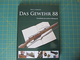 "Das Gewehr 88: Deutschlands erstes modernes Militärgewehr" von Paul S. Scarlata, NEUWERTIG!
