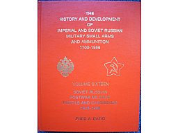 THE HISTORY AND DEVELOPMENT OF IMPERIAL AND SOVIET RUSSIAN SMALL ARMS AND AMMUNITION 1700-1986