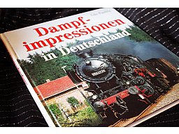 Dampfimressionen in Deutschland - Eisenbahnbuch Udo Paulitz