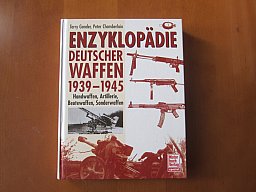 "Gander/Chamberlain: Enzyklopädie Deutscher Waffen 1939-1945" Motorbuch Verlag