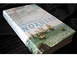 Am Rand der Welt - Eine Geschichte der NORDSEE und der Anfänge Europas Michael Pye