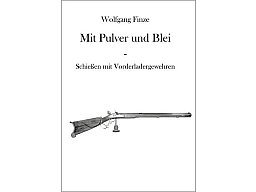 Mit Pulver und Blei