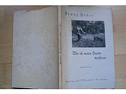 1935 WIE ICH MEINE HUNDE DRESSIERTE