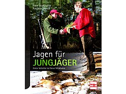 Jagen für Jungjäger - Erste Schritte in freier Wildbahn