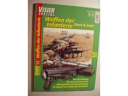 ** Visier SPEZIAL Nr. 31 -- Waffen der Infanterie -- Einst und Jetzt **