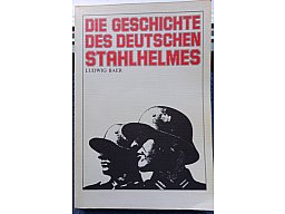 DIE GESCHICHTE DES DEUTSCHEN STAHLHELMES