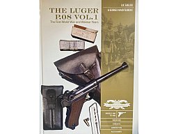 The Luger P. 08 Vol. 1The First World War and Weimar Years