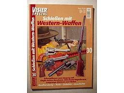 ** Visier SPEZIAL Nr. 30 -- Schießen mit Western-Waffen **