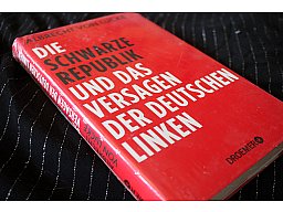 DIE SCHWARZE REPUBLIK - und das Versagen der deutschen Linken Albrecht von Lucke