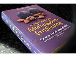 Auf den Spuren der Methusalem-Ernährung - Gesund und allergiefrei Die Wiederentdeckung der Heil- ...