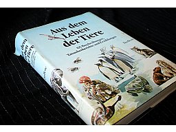 Aus dem Leben der Tiere - 100 Beschreibungen Tatsachenberichte und Erzählungen