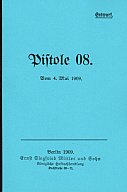 Nachdruck Kaiserliche Dienstvorschrift Pistole 08 von 1909