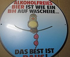 Alkoholfreies Bier ... - wahrer Spruch auf Blech 20 cm