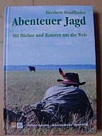 ABENTEUER JAGD mit Büchse und Kamera um die Welt