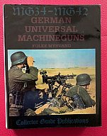 MG-34 - MG-42: German Universal Machine Guns / Folke Myrvang