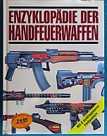 ENZYKLOPÄDIE DER HANDFEUERWAFFEN