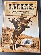 Buch: GUNFIGHTER – Eine Enzyklopädie aller Revolvermänner des Wilden Westens (Bill O’Neal)
