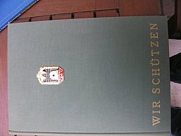 Wir Schützen, 800 Jahre deutsche Schützen
