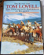 Buch: Die Kunst von Tom Lovell – Die Geschichte Amerikas in Bildern (Wilder Westen / Kavallerie)