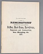 Remingtons' Breech-Loading Rifles, Shot Guns & Revolvers 1877