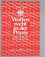Waffenrecht in der Praxis – Karl Heinz Martin