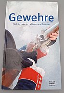 Gewehre – Für Interessierte, Liebhaber und Sammler