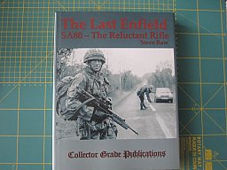 "The Last Enfield SA80 - The Reluctant Rifle" von Steve Raw, Collector Grade Publications