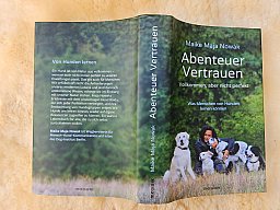 Maike Maja Nowak: Abenteuer Vertrauen/ Was Menschen Von Hunden lernen können