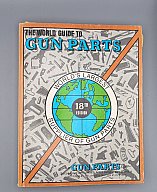 The World Guide to Gun Parts – 18th Edition