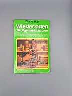 Wiederladen für Jäger und Schützen – Werner Reb