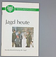 Jagd heute – Standortbestimmung der Jagd
