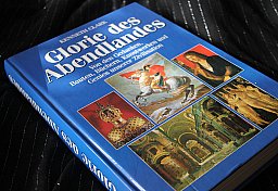 Glorie des Abendlandes - Von den Gedanken Bauten Büchern Kunstwerken und Genies unserer Zivilisation