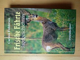 AUF FRISCHEN FÄHRTEN