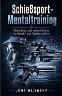 Buch Mentaltraining für normale Sportschützen: ehrlich, praktisch, direkt vom Stand