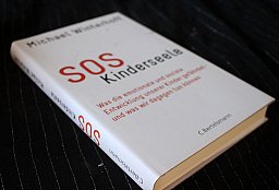 SOS Kinderseele - Was die emotionale und soziale Entwicklung unserer Kinder gefährdet… Michael Winte