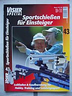 ** Visier SPEZIAL Nr. 43 -- Sportschießen für Einsteiger **