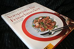 Vorspeisen für Feinschmecker - Meisterhafte Rezepte die leicht gelingen Manfred Kurz